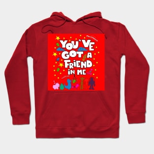 you ve got a friend in me in red wishes Hoodie